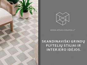 Skandinaviški grindų plytelių stiliai ir interjero idėjos