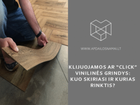 Klijuojamos ar „Click“ vinilinės grindys: kuo skiriasi ir kurias rinktis?